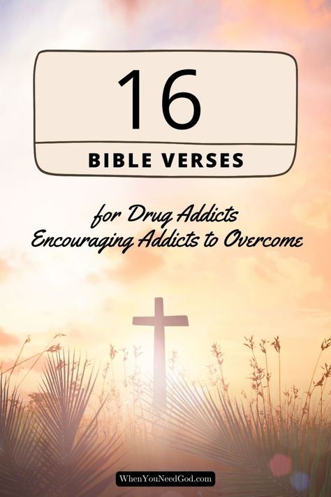 16 Bible Verses for Drug Addicts – Impactful & Encouraging – When You Need God's Help Life Coaching Verses For Addicts, Encouraging Bible Verses For Addicts, Scripture For Addicts, Bible Verse List, God's Help, Bible Verse Tattoos, Verse Tattoos, Recovering Addict, Prayer Bible