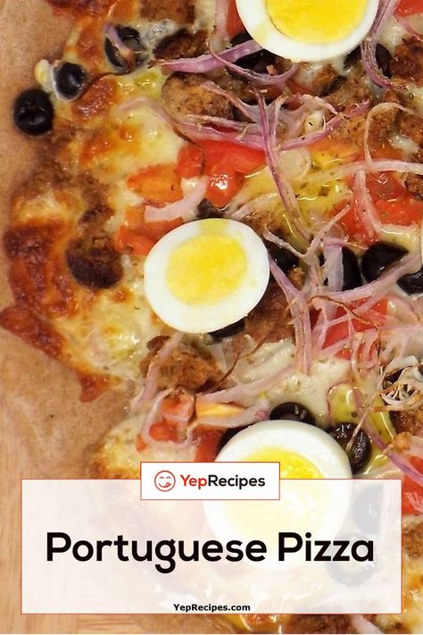 Portuguese Pizza Brazilian Pizza Recipe, Sausage Pizza Recipe, Mozzarella Tomato, Portuguese Style, Sausage Pizza, Paprika Pork, Food Group, Boiled Egg, Pizza Recipe