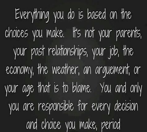 Blaming Others Quotes, Take Responsibility Quotes, Responsible For Yourself, Chasing Quotes, Responsibility Quotes, Bad Parenting Quotes, Club Quote, Taking Responsibility, Blaming Others