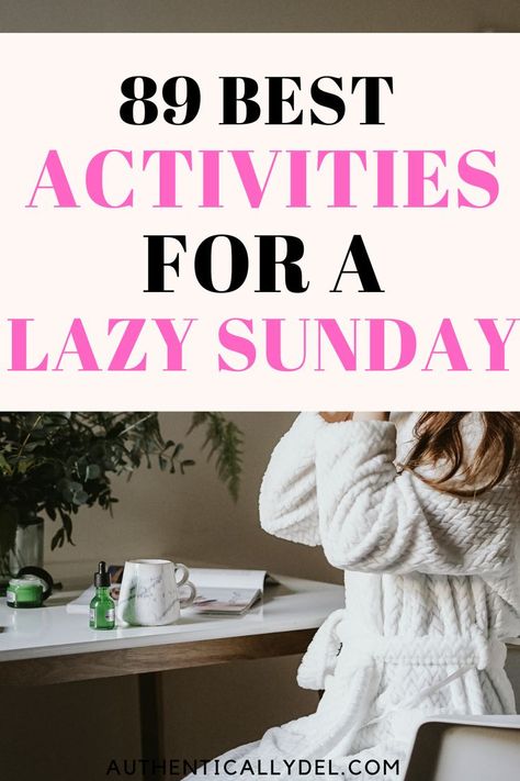 lazy sunday activities Rest Day Activities, Lazy Day Things To Do, Lazy Day Ideas, Sunday Activities For Couples, Things To Do On A Sunday, Lazy Activities, Lazy Day Activities, Relaxing Ideas, Sunday Rest