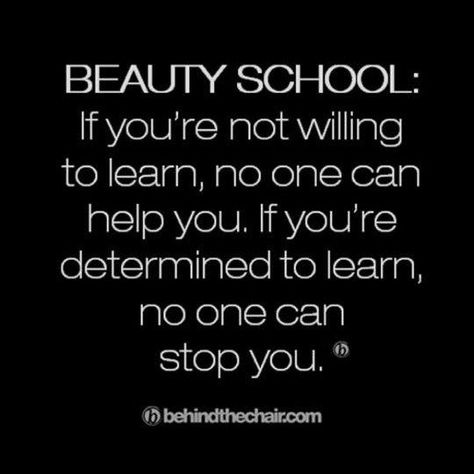 * What They Don’t Tell You In Beauty School: Starting Your Career >>> Beauty School Quotes, Cosmetology Quotes, Beauty School Cosmetology, Esthetician School, Beauty Careers, Hairstylist Quotes, Cosmetology Student, Salon Quotes, Hair School