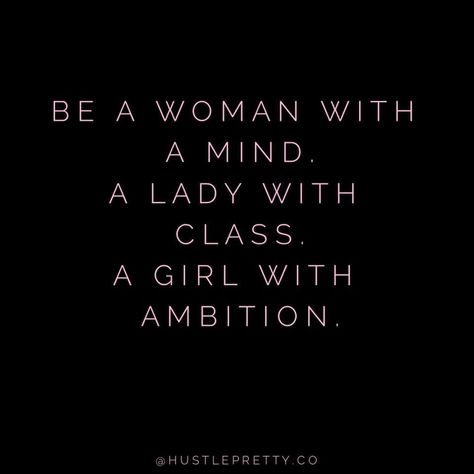 Intelligent Women Quotes Classy, Quotes About Classy Women, Classy Quotes Women, Classy Woman Quotes, Ambitious Women Quotes, Confident Women Quotes Classy, High Value Woman Quotes, Ambition Aesthetic, Scripture Board