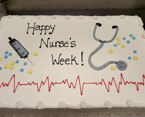 Nurse Sheet Cake, Nurses Week Cake Ideas, Nurse Day Cake, Nurses Day Cake, Cna Week, Nurse Cake, Nurse Cookies, Nursing School Graduation Party, Happy Nurses Day