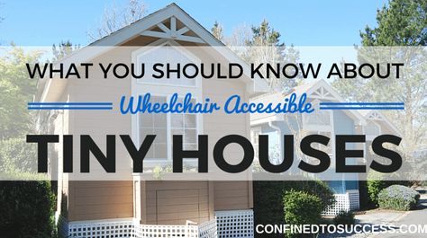 Are you disabled and looking for wheelchair accessible tiny houses? Read this post to learn how you can save money while living a comfortable life. Accessible Tiny House, House For Disabled People, Making Your Home Wheelchair Accessible, Wheelchair House, Home Modifications For Disabled, Wheelchair Home Modifications, Accessibility Design, Pre Fab Tiny House, Wheelchair Accessible