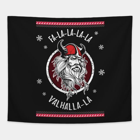 This awesome and funny Fa-la-la-la-la Valhalla-la Christmas holiday season T-Shirt is made for real Vikings! It features a Viking with a colored "Santa Helmet", a vintage and distressed style background and some nice snowflakes.Also a perfect Xmas gift for all fans of Nordic, Norse, Pagan and Heathen Mythology, Valhalla, Asgard or Odin Lovers. So have a "god jul" and a happy new year with this unique Viking and ugly Christmas Tee. -- Choose from our vast selection of tapestries to match with yo… Viking Christmas Tree, Viking Christmas, Nordic Symbols, Real Vikings, La Christmas, Norse Pagan, Style Background, God Jul, A Happy New Year