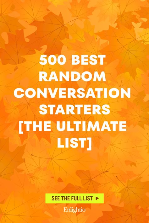 500 Best Random Conversation Starters [The Ultimate List] Random Conversation Starters, Topic Ideas, Music Do, Discussion Topics, Meaningful Connections, Do You Believe, First Date, Questions To Ask, New Perspective