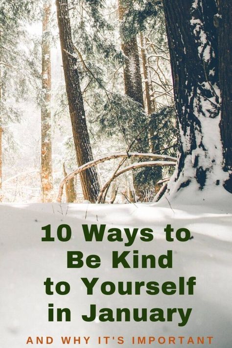 Being Kind To Yourself in January and February Self Care January, Ways To Celebrate January, January Reset 2024, Daybed Inspirations, Dry January Before And After, January Traditions, January Refresh, What To Do In January, January Reset