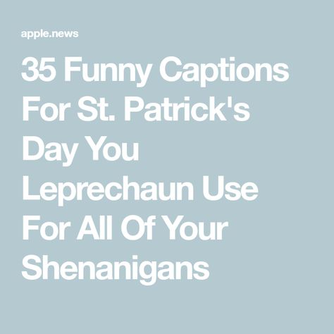 35 Funny Captions For St. Patrick's Day You Leprechaun Use For All Of Your Shenanigans St Patricks Day Puns Funny, St Patrick's Day Instagram Captions, St Patrick's Day Captions, St Patrick’s Day Insta Captions, St Pattys Day Captions For Instagram, St Patrick’s Day Quotes Funny, St Patrick’s Day Quotes, St Patricks Day Quotes Humor, Funny St Patricks Day Quotes