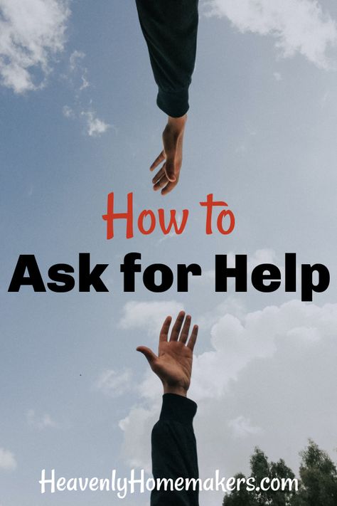 How To Ask For Help, Homemaking Skills, Healthy Book, Asking For Help, Bible Study Guide, God Will Provide, Girl Advice, Homeschool Help, Adopting A Child