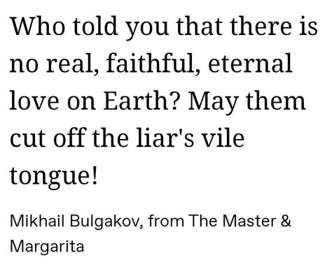 Bulgakov Quotes, The Master And Margarita Aesthetic, The Borgias Quotes, Vladimir Nabokov Quotes, Master And Margarita Quotes, Marguerite Duras Quotes, Margarita Quotes, Bulgakov Master And Margarita, Master And Margarita