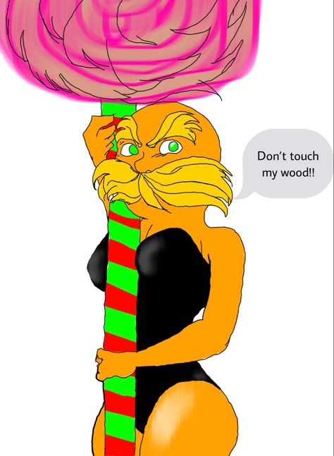 The Lorax as a girl on a pole saying “don’t touch my wood” Lorax Cursed Pictures, The Lorax X Onceler, The Lorax Matching Pfp, Lorax Cursed, Lorax And Onceler, Lorax X Onceler, Lorax Funny, Lorax Fanart, Gallery Art Exhibition