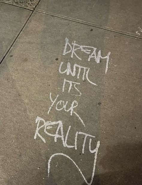 Dream Until Its Your Reality, Graffiti Quotes, Closet Clothing, Monday Motivation Quotes, Street Quotes, Doing Me Quotes, Good Quotes For Instagram, Note To Self Quotes, Reminder Quotes