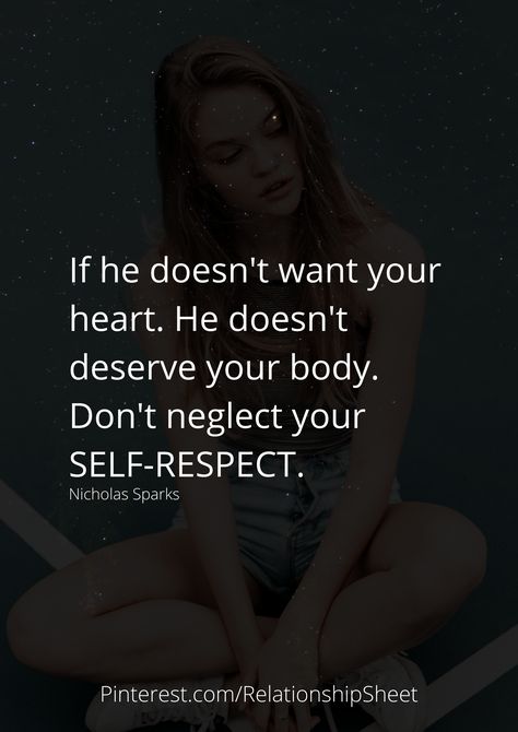 If he doesn't want your heart. He doesn't deserve your body. Don't neglect your SELF-RESPECT. When He Uses You For Your Body Quotes, When A Man Doesnt Know What He Wants, He Dont Deserve Me Quotes, Respect Your Body Quotes Woman, He Doesn’t Deserve Me, He Doesn't Love Me Back Quotes, He Doesn’t Deserve You, He Doesnt Deserve You Quotes, He Doesnt Want You Quotes