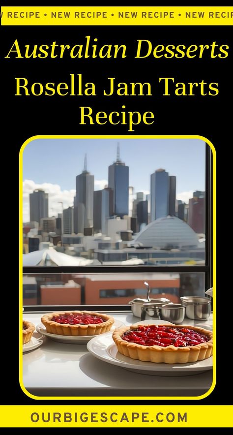 Rosella Recipes, Rosella Jam, Jam Tarts Recipe, Australian Desserts, Tarts Recipe, Jam Tarts, Australia Food, Tart Molds, Tart Shells