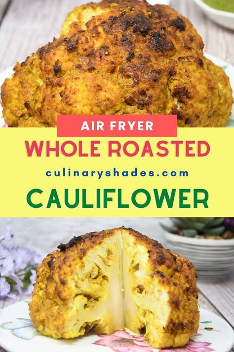 Whole Cauliflower In Air Fryer, Roasted Cauliflower In Air Fryer, Air Fryer Whole Cauliflower, Whole Cauliflower Roasted, Cauliflower In Air Fryer, Air Fried Green Beans, Roasted Cauliflower Head, Vegetarian Appetizers Easy, Whole Cauliflower