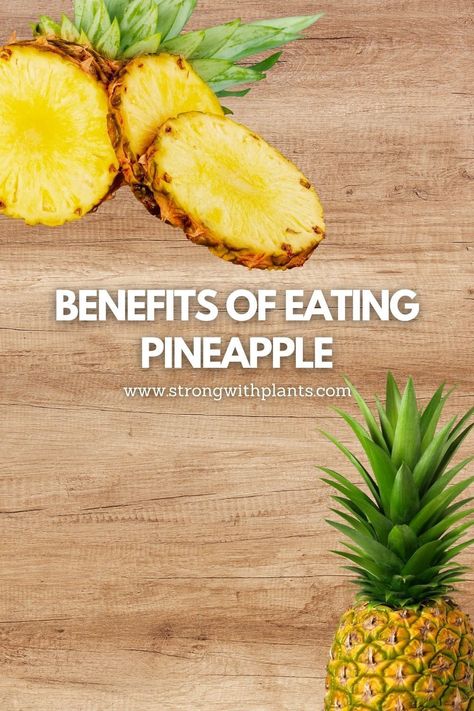 Is Pineapple Good For You, Benefits Of Pineapple For Women, Benefits Of Eating Pineapple, Vegan Knowledge, Health Benefits Of Pineapple, Benefits Of Pineapple, Pineapple Core, Eating Pineapple, Pineapple Health Benefits