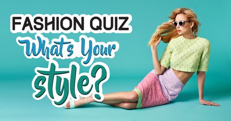 Fashion Quiz: What's Your Style? - Quiz - Quizony.com Style Quiz Whats Your Fashion, Fashion Style Quiz, Fashion Quiz, Health Careers, What's Your Style, Sports Travel, Photo Outfit, Only Fashion, Fall Style