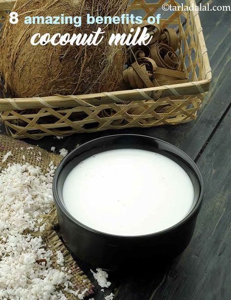 8 Benefits of Coconut Milk, Nariyal ka Doodh Tarladalal.com Benefits Of Coconut Milk, Coconut Milk Benefits, Coconut Milk Pudding, Homemade Coconut Milk, Spiced Pumpkin Soup, Good Cholesterol, Beauty Cabinet, Make Coconut Milk, South Indian Recipes