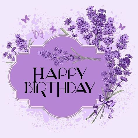 Purple Happy Birthday Wishes, Happy Birthday Purple Flowers, Happy Birthday Purple, Happy Birthday Mom From Daughter, Lavender Birthday, Happy Birthday Friendship, Purple Happy Birthday, Birthday Female, Bday Quotes