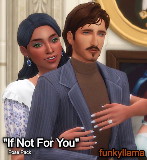 "If Not For You" Pose Pack Sims 4 Family, Family Posing, Engagement Couple, The Sims, Have Fun, Sims 4