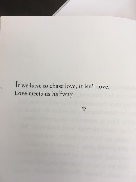 If we have to chase love #quote Chasing Love Quotes, Chasing Quotes, Communication Relationship, Single Life, Meaningful Quotes, True Quotes, Feel Better, Relationship Quotes, Words Of Wisdom