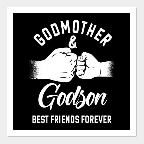 Godmother & Godson Bestfriends Forever - This is for a godmother, godmom, or godmommy who loves her godchild or godson. -- Choose from our vast selection of art prints and posters to match with your desired size to make the perfect print or poster. Pick your favorite: Movies, TV Shows, Art, and so much more! Available in mini, small, medium, large, and extra-large depending on the design. For men, women, and children. Perfect for decoration. Godchild Quotes, Godson Quotes, Godmother Quotes, Laser Creations, Godparent Proposal, Aunt Quotes, Bday Wishes, Godson Gifts, Valentines Day Poster