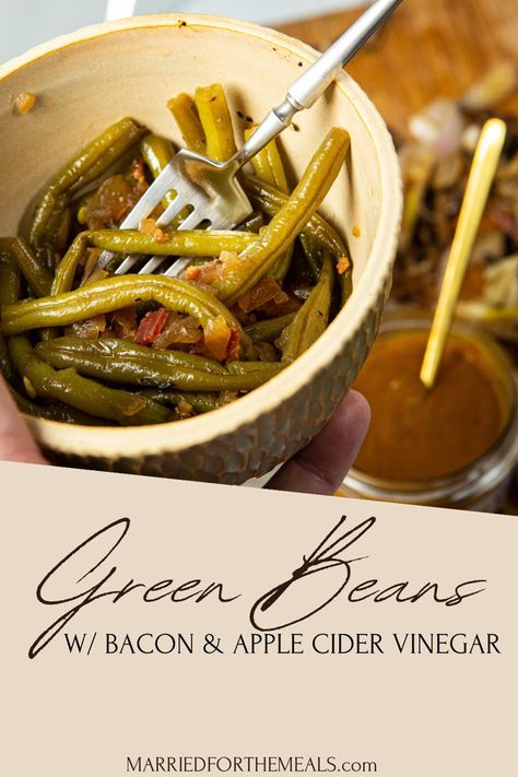 Recipe for Green Beans with Bacon & Apple Cider Vinegar Green Beans With Vinegar And Bacon, Green Beans With Vinegar, Vinegar Green Beans, Recipe Green Beans, Southern Green Bean Recipes, Green Beans Bacon, Green Beans And Bacon, Bacon Green Beans, Apple Cider Vinager