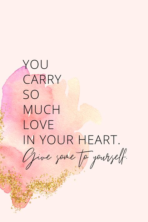 You Carry So Much Love In Your Heart, Give Yourself Love Quotes, Valentines Quotes Aesthetic, Positive Valentines Quotes, Valentines Day Affirmations, So Much Love To Give Quotes, Valentines Day Self Love Aesthetic, Happy Women's Day Quotes Inspirational Beautiful, Spoil Yourself Quotes