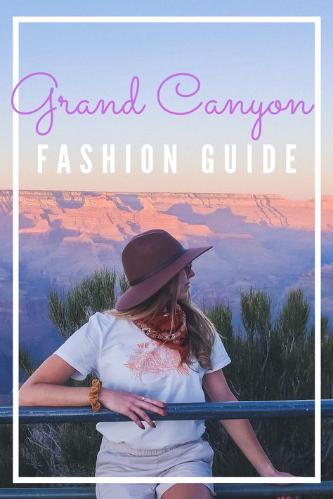 What to Wear at the Grand Canyon: 10 Must Have Fashion Items - Valentina's Destinations What To Pack For Grand Canyon Trip, What To Wear To The Grand Canyon, Grand Canyon Photoshoot Ideas, Grand Canyon Outfit Summer, Grand Canyon Packing List, Grand Canyon In March, Canyon Outfit, Must Have Fashion Items, Grand Canyon Outfit