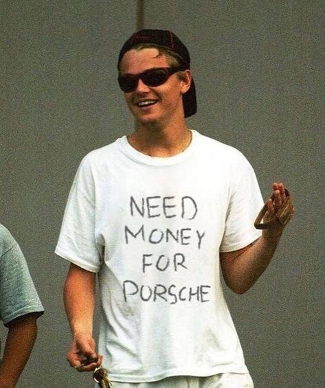 Need Money For Porsche, Cars Tees, Leo Dicaprio, Trendy Streetwear, 90s Shirts, Aesthetic Shirts, Need Money, Leonardo Dicaprio, Unisex Tshirt