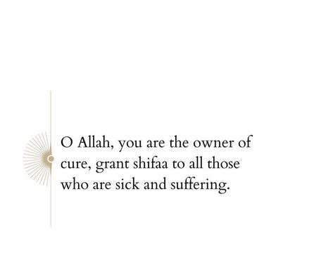 Dua For Sickness, Dua For Health, Sick Quotes, Islam And Science, Islamic Motivation, Black & White Quotes, Lines Quotes, Beautiful Quotes About Allah, Islamic Teachings