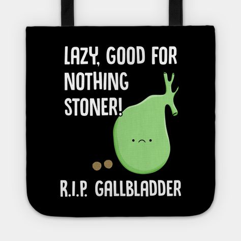 Gallbladder Removal, Recovery Humor, Gallbladder Surgery, Good For Nothing, At The Hospital, Surgery Recovery, Kawaii Style, Get Well Cards, Good Thoughts Quotes