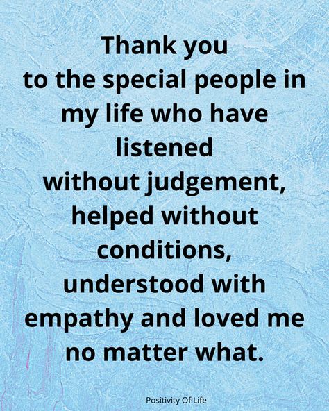 Thanks those people who helped me in my life in all situations Thank You To The People In My Life, Thankful For The Real Ones In My Life, Thankful For Those Who Are There For Me, People Who Value You Quotes, Thankful For People In My Life Quotes, Thankful For My Support System Quotes, Thankful For The People In My Life, Being Included Quotes, Not Being Included Quotes