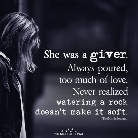 she was a giver Friendship Advice, Women Power, Empath, A Rock, Be Yourself Quotes, Woman Quotes, Meaningful Quotes, Great Quotes, Wisdom Quotes