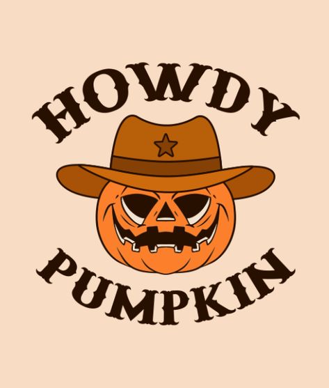 Howdy Pumpkin Cowboy Rodeo Halloween T-Shirt Pumpkin Cowboy, Cowboy Halloween, Howdy Pumpkin, Country Halloween, Cowboy Costume, Cowboy Rodeo, Rug Ideas, Halloween T Shirt, Halloween Tshirts