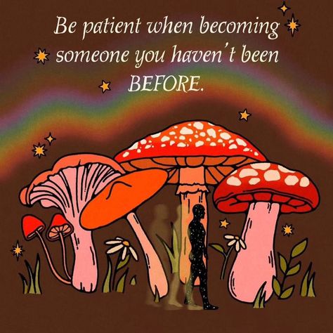 Be Patient With Yourself, Hippie Quotes, Be Patient, Happy Words, The Foundation, Reminder Quotes, Spiritual Art, Happy Thoughts, Life Advice