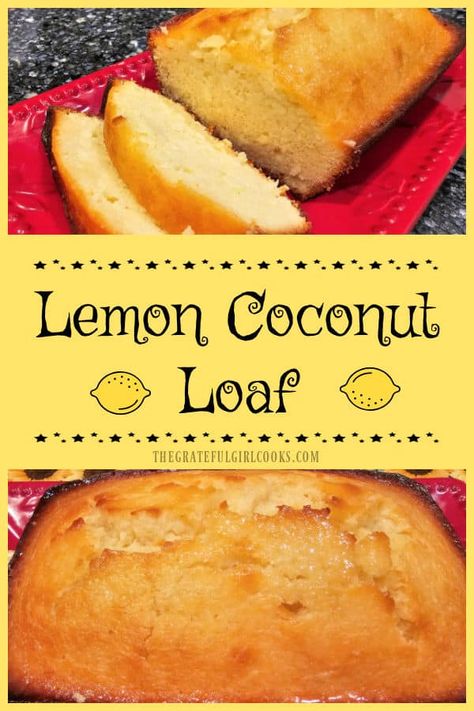 Lemon Coconut Loaf - The Grateful Girl Cooks! Lemon Coconut Bread, Coconut Loaf Bread, Lemon Coconut Loaf, Coconut Loaf, Lemon Juice Uses, Sweet Glaze, Coconut Bread, Leftover Bread, Lemon Coconut