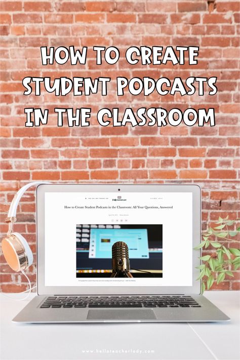 How to Create Student Podcasts in the Classroom: All Your Questions, Answered — Hello, Teacher Lady Student Podcasts, Middle School Classroom Management, Podcast Ideas, Teaching Games, Interesting Facts About Yourself, Teaching Game, Classroom Makeover, Teacher Tech, Student Plan