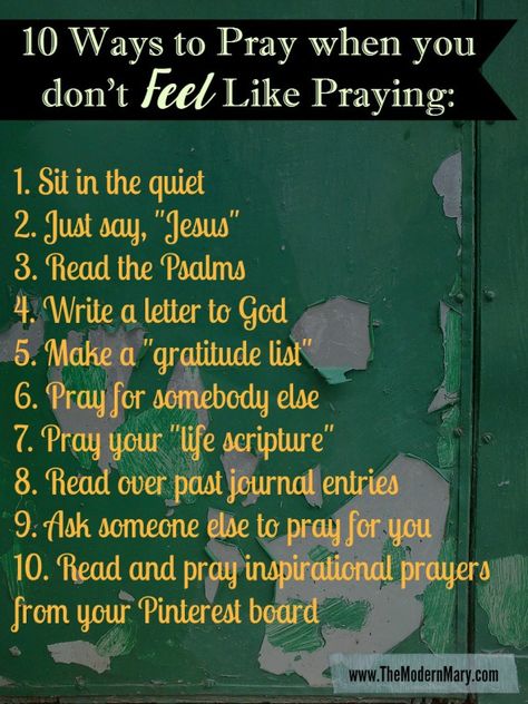 10 ways to pray when you don't feel like praying. www.themodernmary.com Ways To Pray, Letters To God, How To Pray, Prayer Life, Can't Sleep, Prayer Board, Prayer Scriptures, Faith Prayer, We Are The World