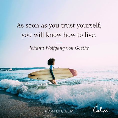 Surf Quotes, Calm App, Daily Calm, Calm Quotes, Empowerment Quotes, A Quote, Trust Yourself, Great Quotes, The Ocean