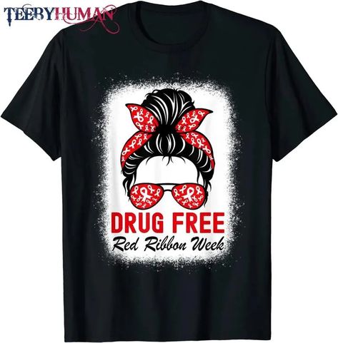 Drug Free Red Ribbon Week Awareness Cute Bleached Messy Bun T-Shirt Check more at https://teebyhuman.com/product/drug-free-red-ribbon-week-awareness-cute-bleached-messy-bun-t-shirt/ Red Ribbon Week, Messy Bun, Red Ribbon, Bleach, Ribbon, Red, T Shirt