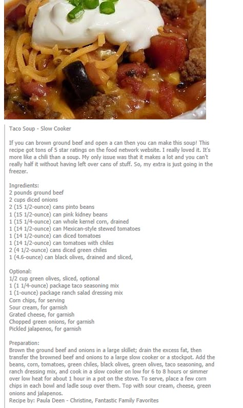 Slow cooker Taco Soup - Paula Dean recipe Paula Deen Taco Soup, Crockpot Tacos, Slow Cooker Taco Soup, Slow Cooker Taco, Hispanic Dishes, Taco Chili, Paula Dean, Taco Soup Crock Pot, Paula Deen Recipes