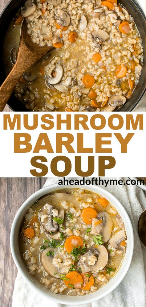 Barley And Mushroom Soup, Vegetarian Mushroom Barley Soup, Mushroom And Barley Soup, Mushroom Barley Soup Recipe, Recipes Mushrooms, Lenten Meals, Chicken Barley, Mushroom Barley, Mushroom Barley Soup