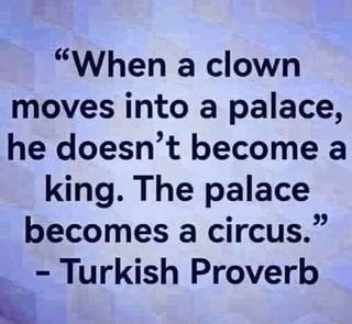 When A Clown Moves Into A Palace, Workplace Quotes, Inspirerende Ord, Wise Sayings, Motiverende Quotes, Truth Hurts, Lesson Quotes, Life Lesson Quotes, Quotable Quotes