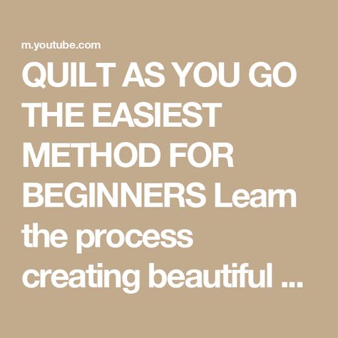 QUILT AS YOU GO THE EASIEST METHOD FOR BEGINNERS Learn the process creating beautiful quilts EASILY. - YouTube How To Quilt, 9 Patch Quilt, Quilt As You Go, Patch Quilt, Quilting Tips, Quilting Tutorials, Quilt Tutorials, Beautiful Quilts, Quilt Pattern