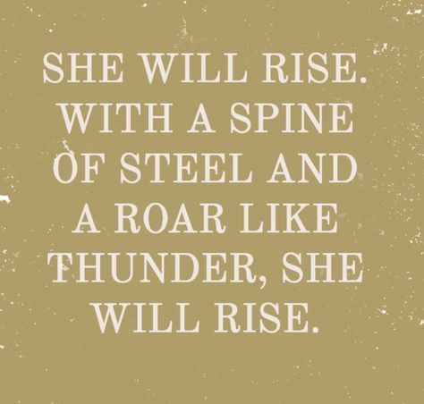 She Will Rise Quote She Rose From The Ashes Quotes, I Will Conquer Quotes, She Shines Quotes, Quotes About Rising Up, She Rises Quotes, Rising Above Quotes, I Will Rise Quotes, I Rise, Still I Rise Quotes