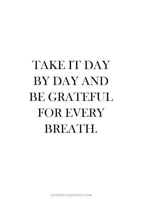 Take it day by day   Take it day by day    -- Delivered by Feed43 service Typographie Inspiration, Fina Ord, Day By Day, Be Grateful, A Quote, Note To Self, Great Quotes, The Words, Beautiful Words