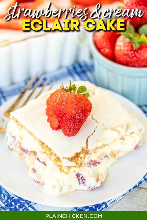 Strawberries and Cream Eclair Cake - Plain Chicken Eclair Cakes, Bake Strawberries, Fruit Salad With Vanilla Pudding, Strawberry Eclair, Vanilla Pudding Desserts, Eclair Cream, Eclairs Dessert, Lush Recipes, Icebox Desserts