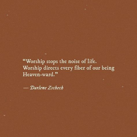 Work Is Worship Quotes, Quotes About Worshipping God, Heart Of Worship Quotes, Worship Quotes Inspiration, Worship God Quotes, Worship Quotes Christian, Worship Encouragement, Quotes About Worship, Worship Leader Quotes