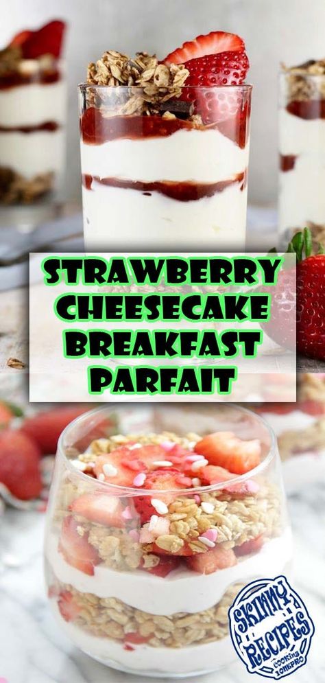 Strawberry Cheesecake Breakfast Parfait Strawberry Cheesecake Yogurt, Cheesecake Breakfast, Strawberries Breakfast, Strawberry Yogurt Parfait, Cheesecake Yogurt, Breakfast Parfait Recipes, Breakfast Cheesecake, Strawberry Greek Yogurt, Breakfast Parfait